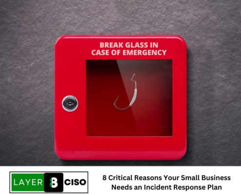 8 Critical Reasons Your Small Business Needs an Incident Response Plan